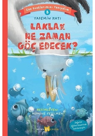 Laklak Ne Zaman Göç Edecek? - Can Dostlarımızı Tanıyalım - 8 - Yasemin Katı - Beyan Çocuk