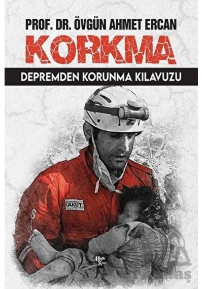 Korkma - Depremden Korunma Kılavuzu - Övgün Ahmet Ercan - Halk Kitabevi