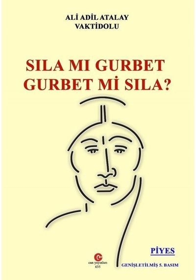 Sıla mı Gurbet Gurbet mi Sıla? - Ali Adil Atalay Vaktidolu - Can Yayınları (Ali Adil Atalay)