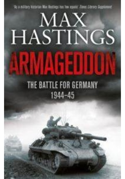Armageddon: The Battle for Germany 1944-45 9781447288749