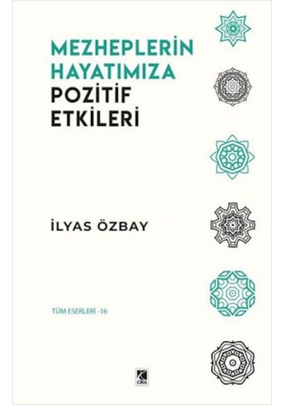 Mezheplerin Hayatımıza Pozitif Etkileri - İlyas Özbay - Çıra Yayınları