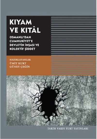 Kıyam ve Kıtal- Tarih Vakfı Yurt Yayınları