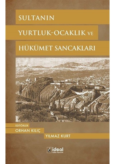 Sultanın - Yurtluk - Ocaklık ve Hükümet Sancakları- İdeal Kültür Yayıncılık