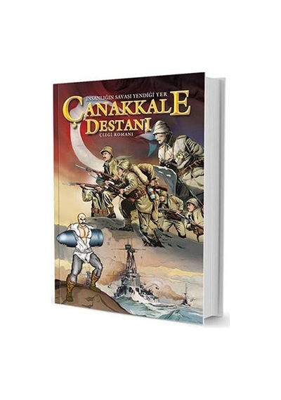 İnsanlığın Savaşı Yendiği Yer Çanakkale Destanı Çizgi Roman ...