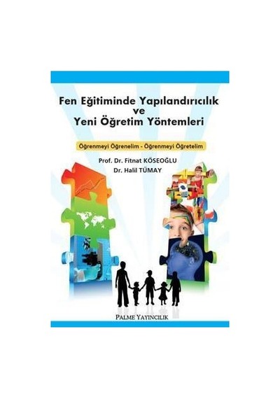 Fen Eğitiminde Yapılandırıcılık Ve Yeni Öğretim Yöntemleri