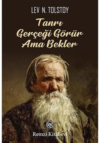 Tanrı Gerçeği Görür Ama Bekler