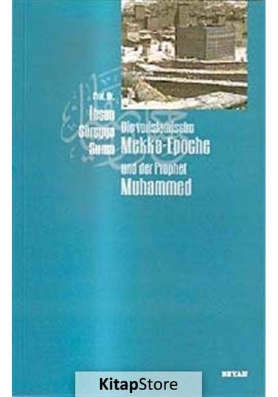 Die Vorislamische Mekka -Epoche und der Prophet Muhammed  - Süreyya Sırma  - Beyan Yayınları