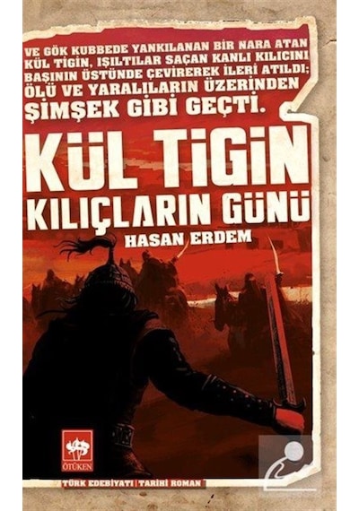Kül Tigin / Kılıçların Günü / Hasan Erdem