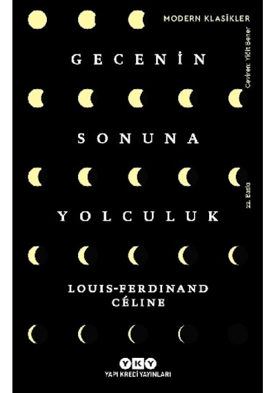 Gecenin Sonuna Yolculuk - Louis Ferdinand Celine - Yapı Kredi Yayınları