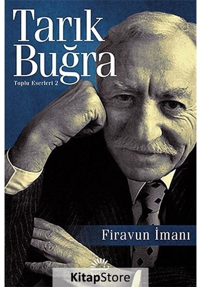 Kitapstore Firavun Imanı / Toplu Eserleri 2 / Tarık Buğra