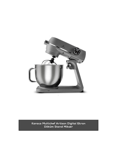 Karaca Multichef Artisan Digital Ekran 1800 W 7 L Döküm Stand Mikser