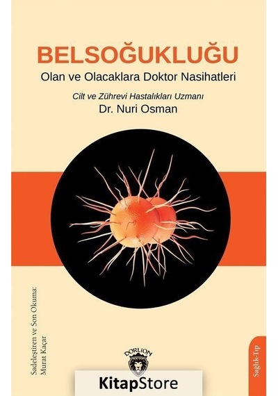 Belsoğukluğu Olan ve Olacaklara Doktor Nasihatleri - Nuri Osman - Dorlion Yayınevi