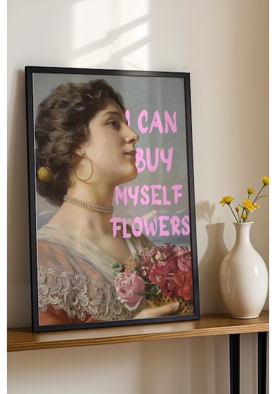 I Can Buy Myself Flowers Çerçeveli Tablo Genç Kız Odası Ve Makyaj Masası İçin Duvar Dekoru Altered Art