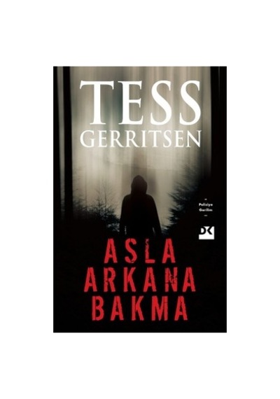 Asla Arkana Bakma: Gerilim Dolu Bir Hikaye
