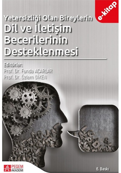 Yetersizliği Olan Bireylerin Dil Ve İletişim Becerilerinin Destek