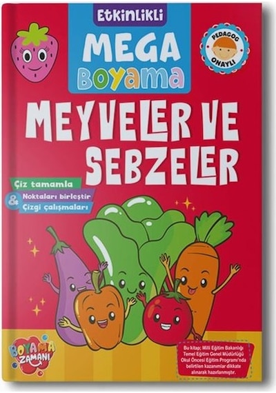 Meyveler ve Sebzeler - Etkinlikli Mega Boyama- Boyama Zamanı Yayınları