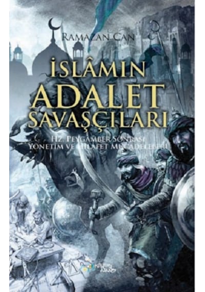 İslamın Adalet Savaşçıları - Ramazan Can - Kültür Ajans Tanıtım ve Organizasyo
