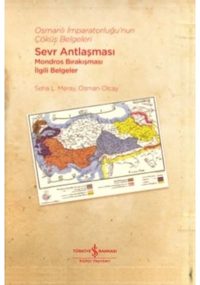 Osmanlı Imparatorluğu'Nun Çöküş Belgeleri - Sevr Antlaşması 448077905
