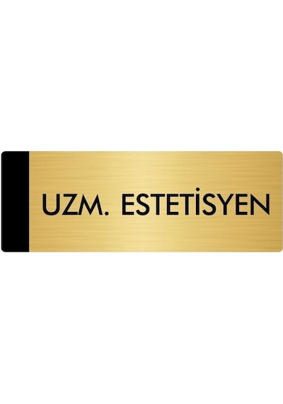 Metal Yönlendirme Levhası, Departman Kapı Isimliği Uzm.estetisyen 7x20 Cm Altın Renk