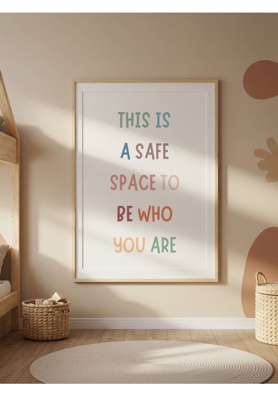 This Is A Safe Space To Be Who You Are Dijital Baskı Poster V3 Çerçevesiz