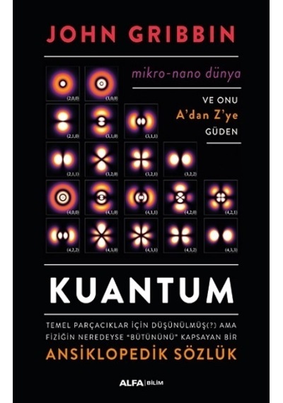 Kuantum: Ansiklopedik Sözlük - John Gribbin - Alfa Yayıncılık