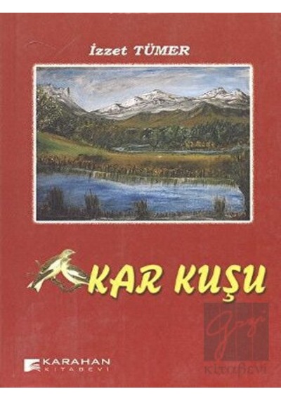 Kar Kuşu - İzzet Tümer - Karahan Kitabevi