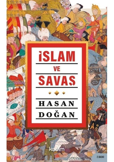 İslam ve Savaş  - Hasan Doğan  - Kadim
