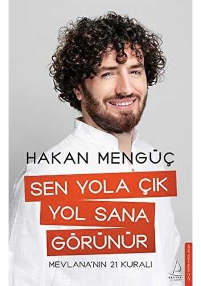 Sen Yola Çık Yol Sana Görünür - Hakan Mengüç - Destek Yayınları