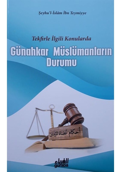 Tekfirle İlgili konularda Günahkar Müslümanların Durumu / İbn ...