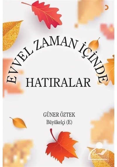 Evvel Zaman Içinde Hatıralar - Güner Öztek