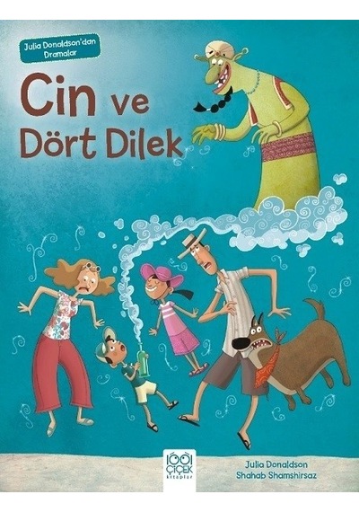 Cin ve Dört Dilek-Julia Donaldson'dan Dramalar - Julia Donaldson - 1001 Çiçek
