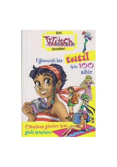 Gizli Witch Günlükleri Eğlenceli Bir Tatil İçin 100 Sihir İlk Baskı 2007