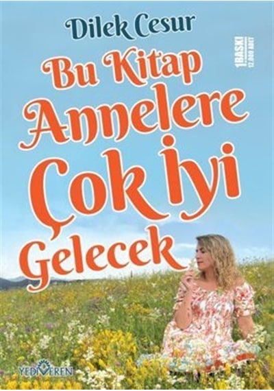 Bu Kitap Annelere Çok İyi Gelecek - Dilek Cesur - Yediveren Yayınları
