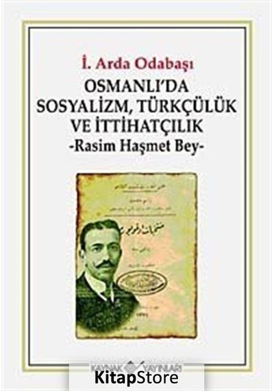 Kitapstore Osmanlı'Da Sosyalizm, Türkçülük Ve Ittihatçılık / I. Arda Odabaşı