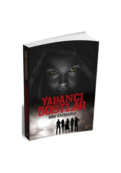 Yabancı Dostlar - Bora Terzibaşoğlu - Potink Kitap