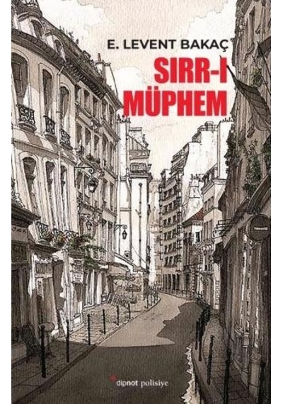 Sırr-ı Müphem - E. Levent Bakaç - Dipnot