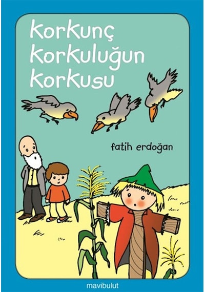 Korkunç Korkuluğun Korkusu- Mavi Bulut Yayıncılık
