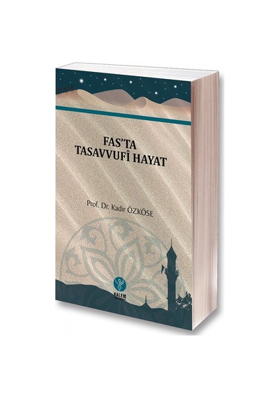 Fas’ta Tasavvufi Hayat Doç Dr Kadir Özköse Kalem Yayınevi