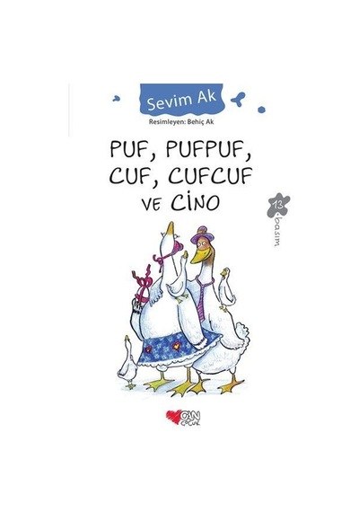 Can Çocuk Yayınları / Puf Pufpuf Cuf Cufcuf ve Cino / Sevim Ak