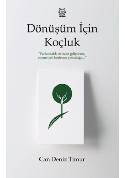 Dönüşüm İçin Koçluk - Can Deniz Timur - Luna Yayınları