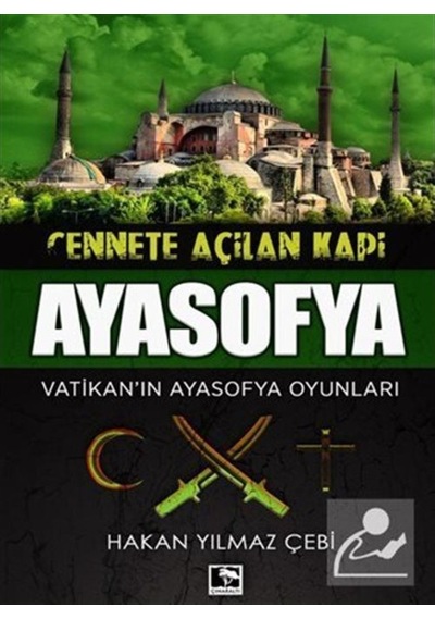 Cennete Açılan Kapı Ayasofya / Hakan Yılmaz Çebi 9786052232552