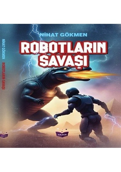 Robotların Savaşı / Nihat Gökmen