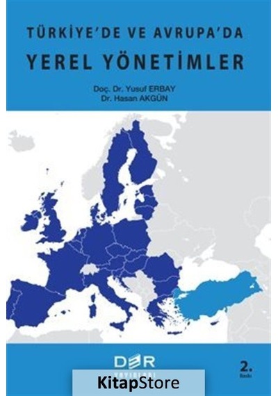 Türkiye'de ve Avrupa'da Yerel Yönetimler - Yusuf Erbay -  Hasan Akgün - Uluslararası İlişkiler Kütüphanesi