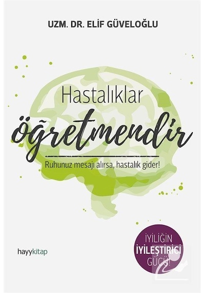 Hastalıklar Öğretmendir / Elif Güveloğlu