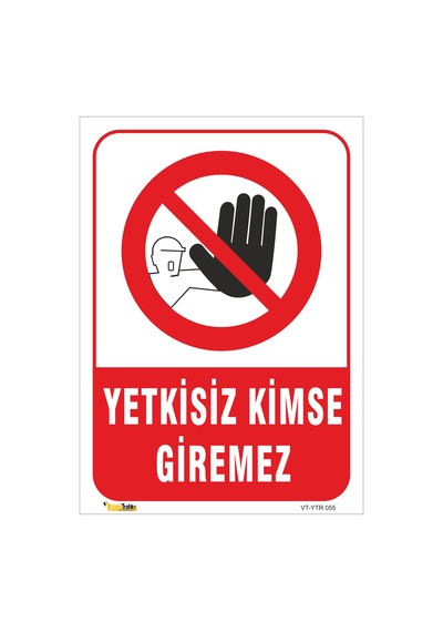 YETKİSİZ KİMSE GİREMEZ LEVHASI