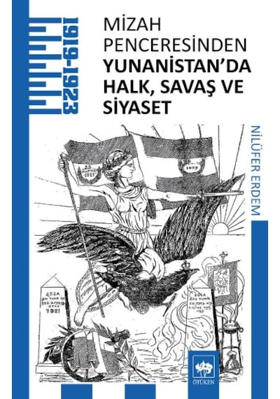 Mizah Penceresinden Yunanistan'da Halk Savaş ve Siyaset - Nilüfer Erdem - Ötüken Neşriyat