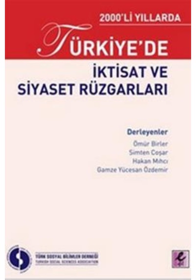 2000'li Yıllarda Türkiye'de İktisat ve Siyaset Rüzgarları- Efil Yayınevi Yayınları