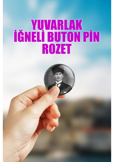 Ulu Önder Atatürk Mustafa Kemal Paşa Çanta Süsü İğneli Buton Rozet Seti 1 Adet Tekli