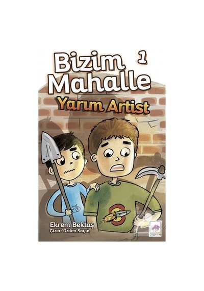 Bizim Mahalle 1 / Yarım Artist / Ekrem Bektaş