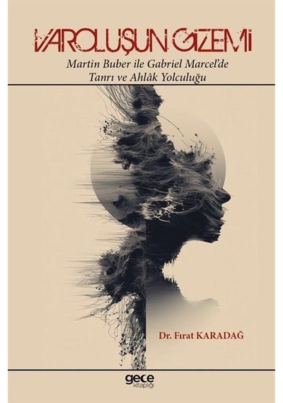 Varoluşun Gizemi / Dr. Fırat Karadağ